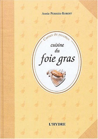 9782913703063: Cuisine Du Foie Gras