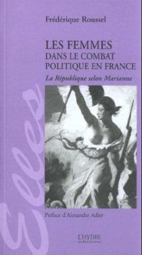 Imagen de archivo de Les femmes dans le combat politique en France a la venta por Chapitre.com : livres et presse ancienne