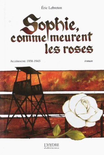 Stock image for Sophie, comment meurent les roses for sale by Ammareal