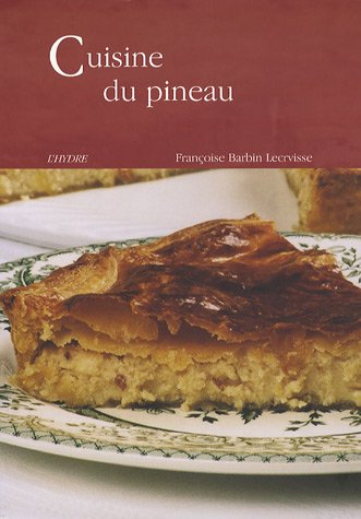 Imagen de archivo de Cuisine du pineau a la venta por Ammareal