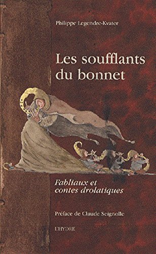 Beispielbild fr Les soufflants du bonnet : Fabliaux et contes drolatiques zum Verkauf von medimops