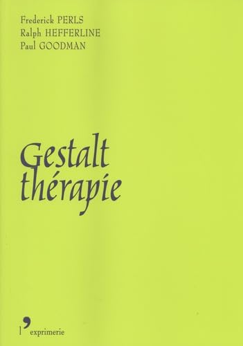 GESTALT THERAPIE (9782913706163) by PERLS/GOODMAN/HEFFER