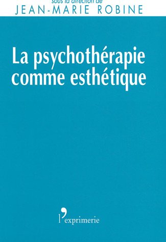 Beispielbild fr La Psychothrapie Comme Esthtique zum Verkauf von RECYCLIVRE
