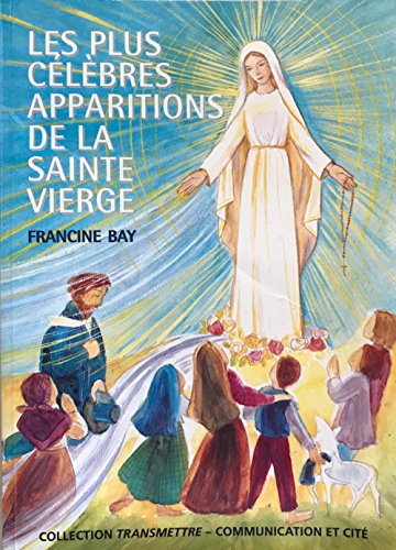 Beispielbild fr Les plus clbres apparitions de la Sainte Vierge : raconte aux enfants zum Verkauf von medimops