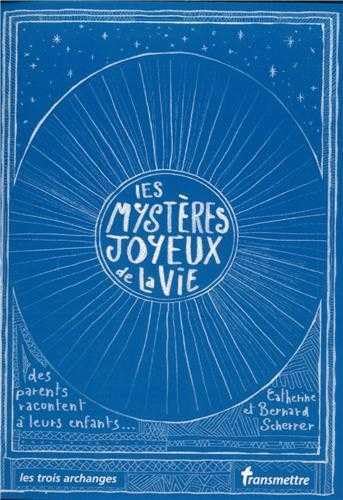 Stock image for Les Mystres Joyeux De La Vie : Des Parents Racontent  Leurs Enfants. for sale by RECYCLIVRE
