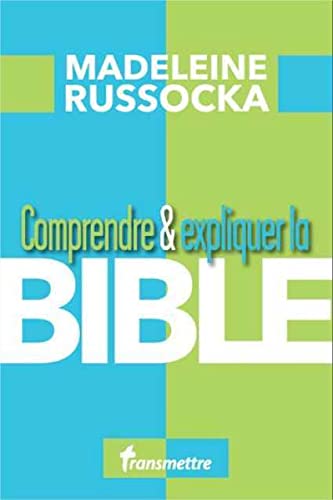 Stock image for Comprendre & Expliquer La Bible for sale by RECYCLIVRE