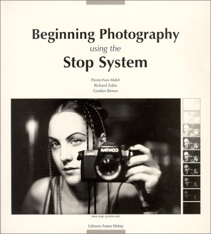9782913713017: Beginning Photography Using The Stop System