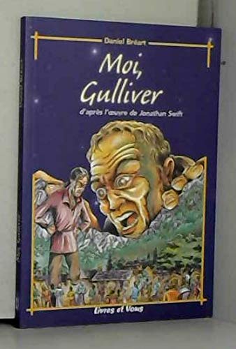 Stock image for Le livre : moi, gulliver for sale by Ammareal