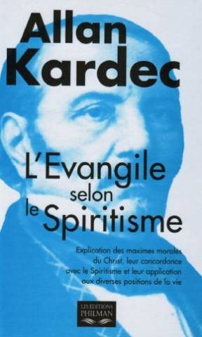 Beispielbild fr L'vangile selon le spiritisme - contenant explication des maximes morales du Christ, leur concordance avec le spiritisme et leur app zum Verkauf von Buchmarie