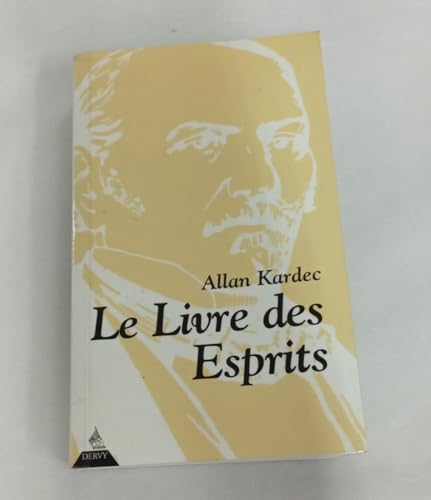 Stock image for Le Livre des Esprits : Contenant Les principes de la Doctrine Spirite sur l'immortalit de l'me, la nature des Esprits et leurs rapports avec les . la vie future et l'avenir de l'Humanit for sale by medimops