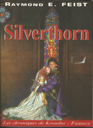 Beispielbild fr Les Chroniques De Krondor, Tome 3 : Silverthorn zum Verkauf von RECYCLIVRE