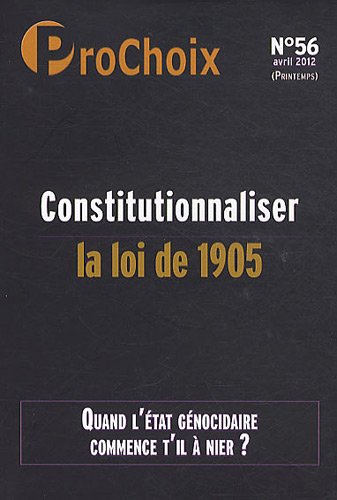 9782913749368: ProChoix, N 56, Avril 2012 : Constitutionnaliser la loi de 1905