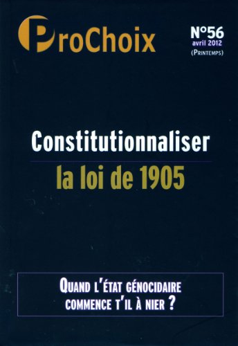 Imagen de archivo de ProChoix, N 56, Avril 2012 : Constitutionnaliser la loi de 1905 a la venta por medimops