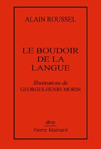 Beispielbild fr LE BOUDOIR DE LA LANGUE illustrations de Georges-Henri Morin [Broch] Alain, Roussel zum Verkauf von BIBLIO-NET