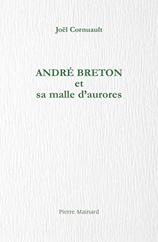 Imagen de archivo de Andr Breton et sa malle d'aurores a la venta por Gallix