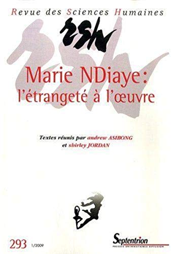 9782913761407: REVUE DES SCIENCES HUMAINES, N 293/JANVIER - MARS 2009: MARIE NDIAYE : L''ETRANGETE A L'' UVRE