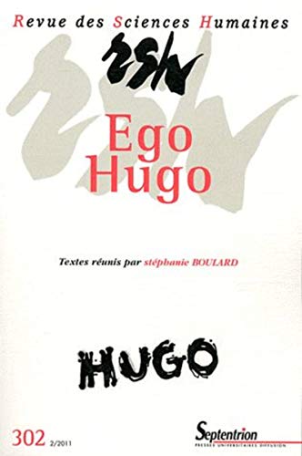 Stock image for Revue des Sciences Humaines, N 302, 2/2011 : Ego Hugo for sale by Revaluation Books