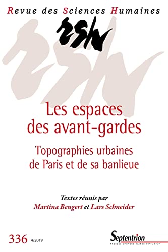 Beispielbild fr Revue des Sciences Humaines, n336/avril 2019: Les espaces des avant-gardes zum Verkauf von Gallix