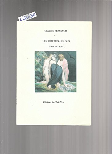 Beispielbild fr Le goût des cerises : Pi ce en 1 acte [Paperback] Pernusch, Claudie zum Verkauf von LIVREAUTRESORSAS