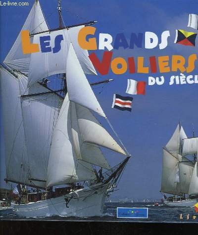 Beispielbild fr LES GRANDS VOILIERS DU SIECLE zum Verkauf von Librairie rpgraphic