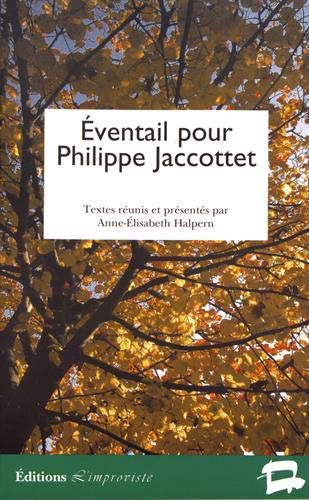 EVENTAIL POUR PHILIPPE JACCOTTET (French Edition) (9782913764163) by HALPERN
