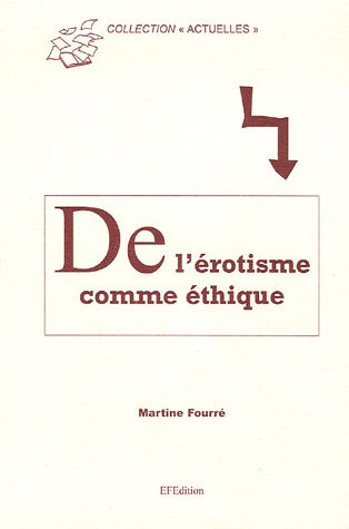 9782913786004: L'rotisme comme thique: Questions sur l'amour contemporain en Occident