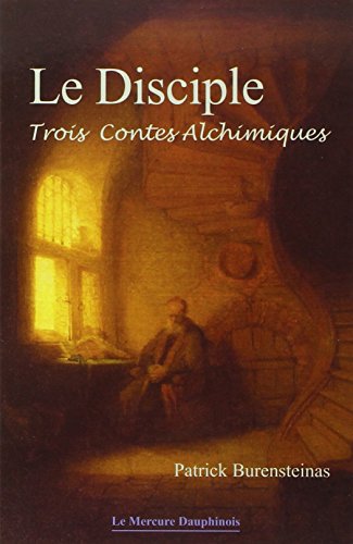 9782913826472: Le Disciple - Trois contes alchimiques