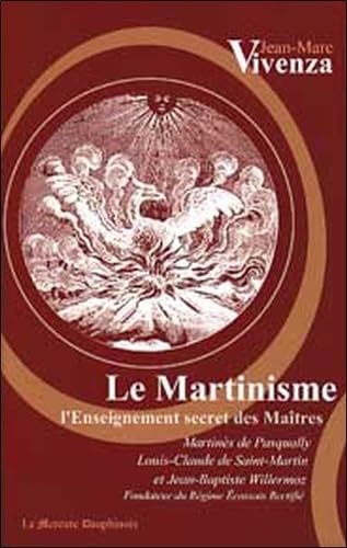 9782913826700: Le Martinisme: L'enseignement secret des Matres