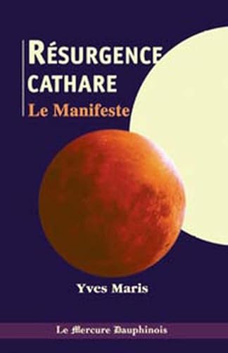 Beispielbild fr La Rsurgence Cathare : Le Manifeste zum Verkauf von RECYCLIVRE