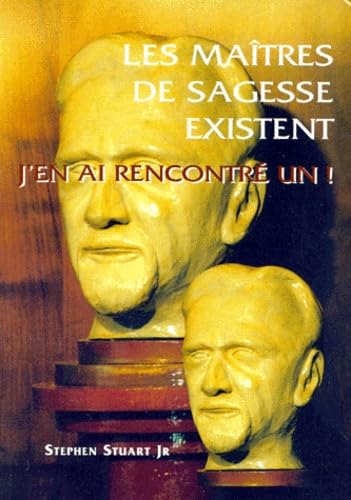 Beispielbild fr Les Maitres de sagesse existent: J'en ai rencontr un ! [Broch] Stuart, Stephen Jr zum Verkauf von BIBLIO-NET