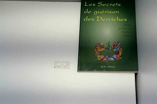 Stock image for Les secrets de gurison des derviches suivi de quleques textes indits for sale by medimops