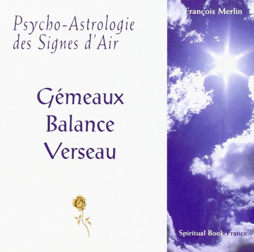 Beispielbild fr Psycho-astrologie Des Signes D'air : Gmeaux, Balance, Verseau zum Verkauf von RECYCLIVRE