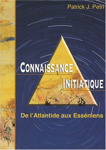 Beispielbild fr CONNAISSANCE INITIATIQUE 1 : DE L'ATLANTIDE AUX ESSENIENS zum Verkauf von Gallix