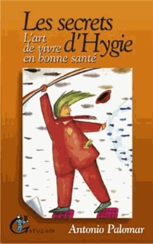 9782913842519: Secrets D'hygie, Les - L'art De Vivre En Bonne Sante: L'art de vivre en bonne sant