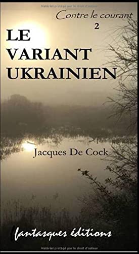 Stock image for Le variant ukrainien (Contre le courant) (French Edition) for sale by GF Books, Inc.
