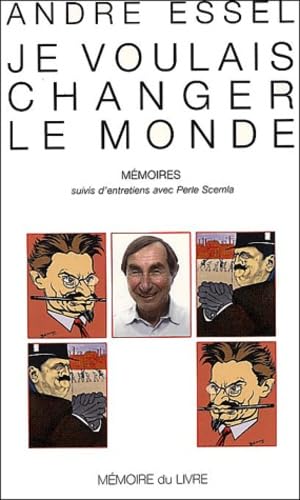 Imagen de archivo de Je voulais changer le monde. Mmoires suivis d'entretiens avec Perle Scemla a la venta por Ammareal