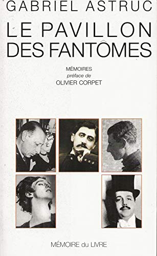 Le pavillon des fantÃ´mes: MÃ©moires (9782913867505) by Astruc, Gabriel