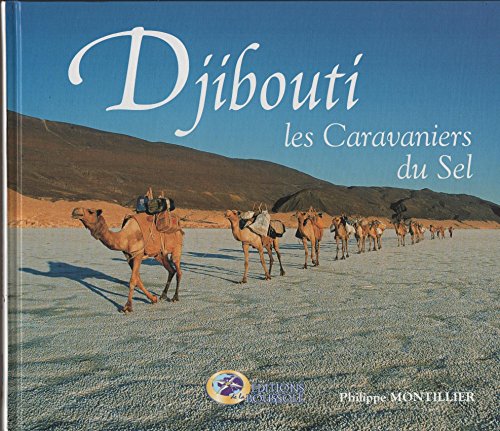 Imagen de archivo de Djibouti, caravaniers du sel a la venta por Ammareal