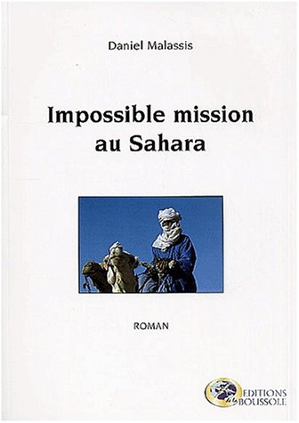 Beispielbild fr Impossible Mission Au Sahara zum Verkauf von RECYCLIVRE