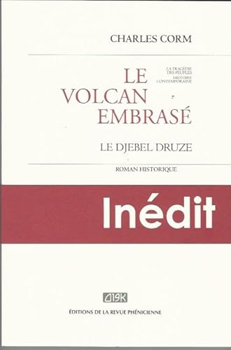 Beispielbild fr Le Volcan embras : Le Djebel Druze zum Verkauf von Revaluation Books