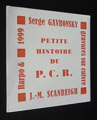 PETITE HISTOIRE DU P. C. R. (9782913886162) by SERGE GAVRONSKY
