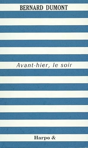 9782913886322: AVANT-HIER, LE SOIR (French Edition)