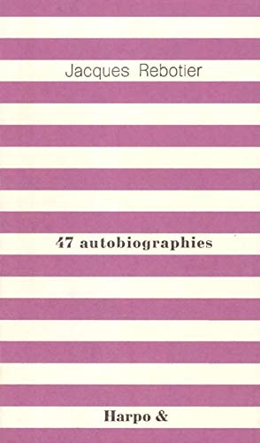 Beispielbild fr 47 AUTOBIOGRAPHIES (Comme 10 raies blanches) (French Edition) zum Verkauf von Gallix