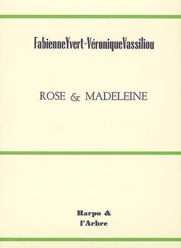 Beispielbild fr rose & madeleine zum Verkauf von Chapitre.com : livres et presse ancienne