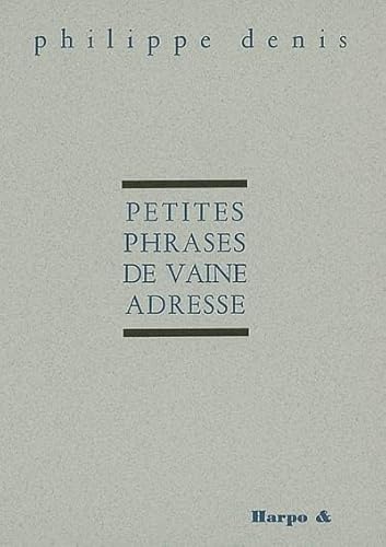 Beispielbild fr petites phrases de vaine adresse zum Verkauf von Chapitre.com : livres et presse ancienne