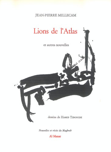 Beispielbild fr Lions De L'atlas : Et Autres Nouvelles zum Verkauf von RECYCLIVRE