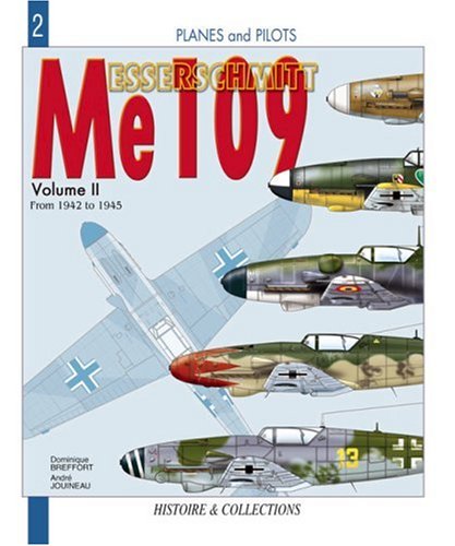 9782913903104: Messerschmitt Me 109: From 1942 to 1945 (From F to K and Post-War Derivatives)