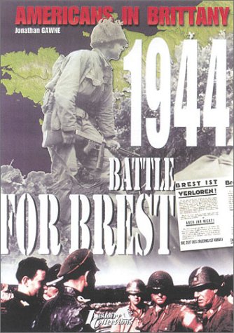 Stock image for Americans In Brittany 1944: The Battle for Brest for sale by Lewes Book Centre