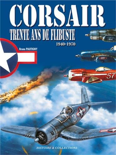 Beispielbild fr Corsair: Trente ans de flibuste (1940-1970) zum Verkauf von Ammareal