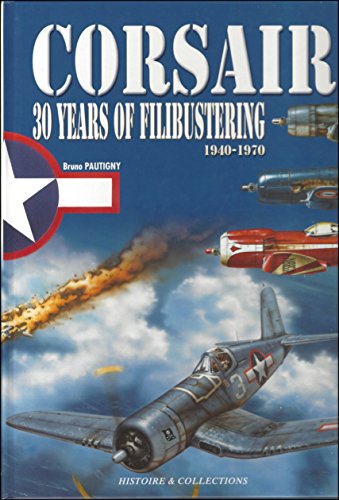 CORSAIR - 30 years of filibustering 1940 - 1970